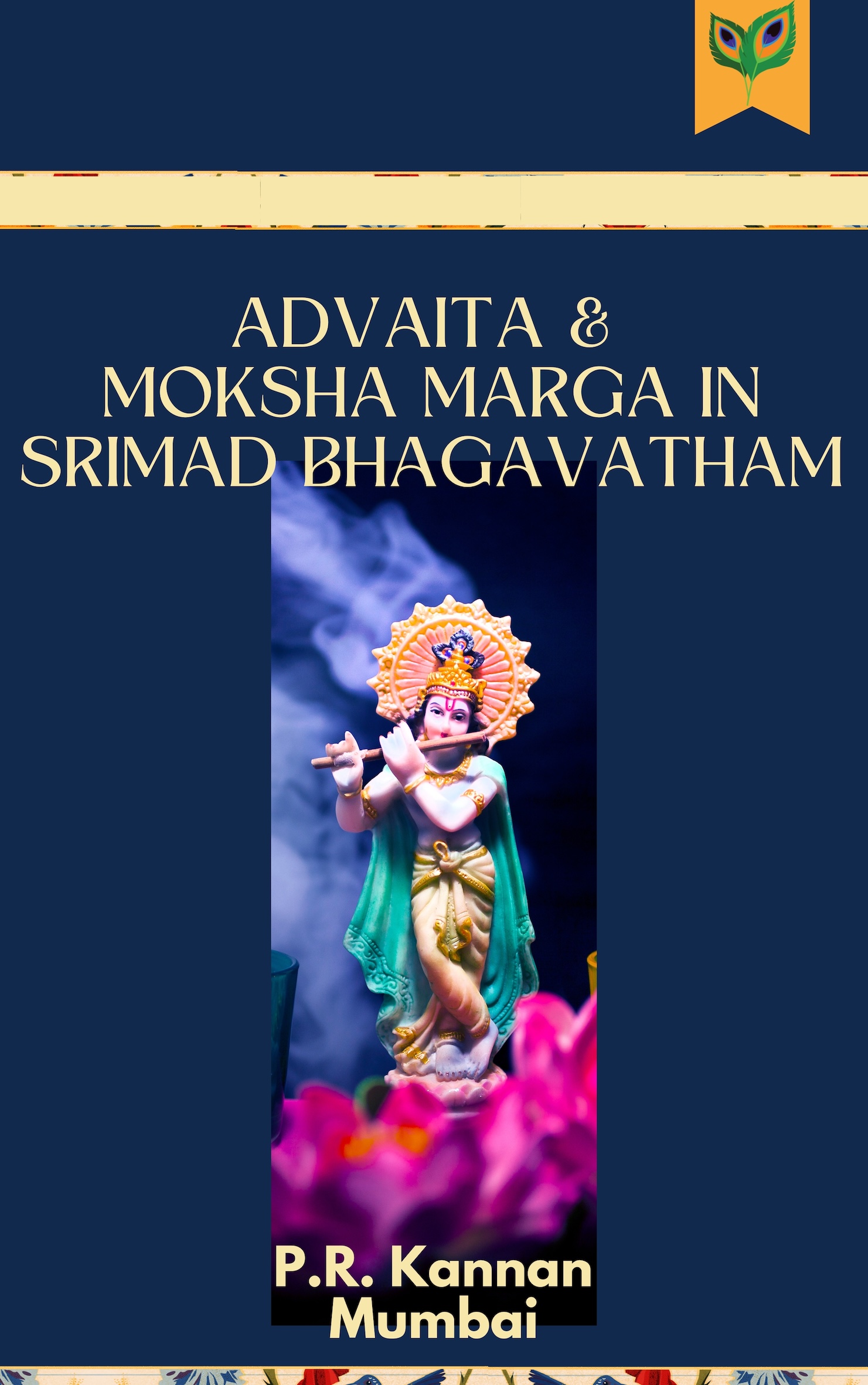 Advaita and Moksha Marga in Srimad Bhagavatham